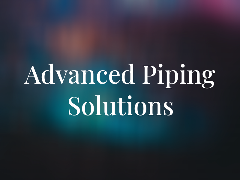 Advanced Piping Solutions