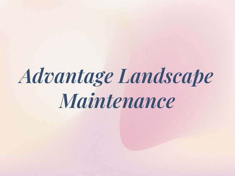 Advantage Landscape & Maintenance