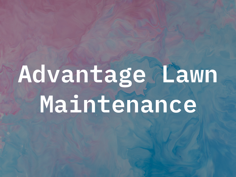 Advantage Lawn Maintenance Llc