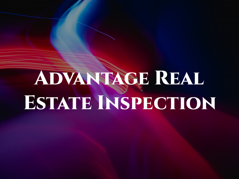 Advantage Real Estate Inspection