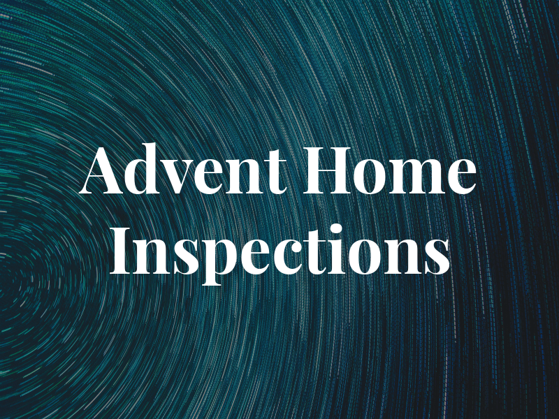Advent Home Inspections