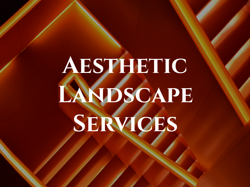 Aesthetic Landscape Services Inc