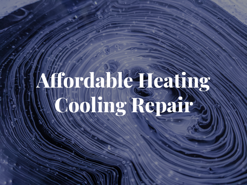Affordable Heating & Cooling Repair