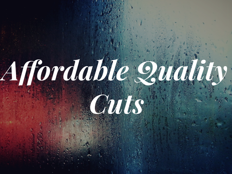 Affordable Quality Cuts