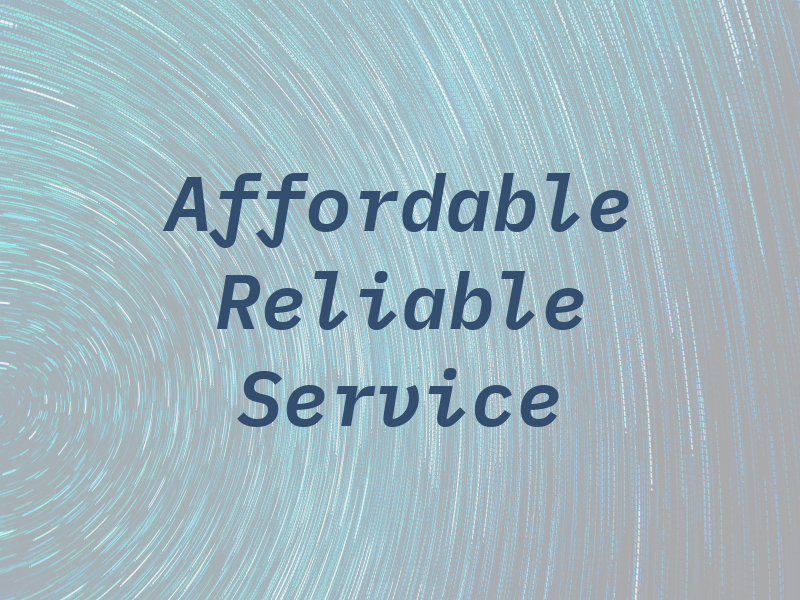 Affordable Reliable Service