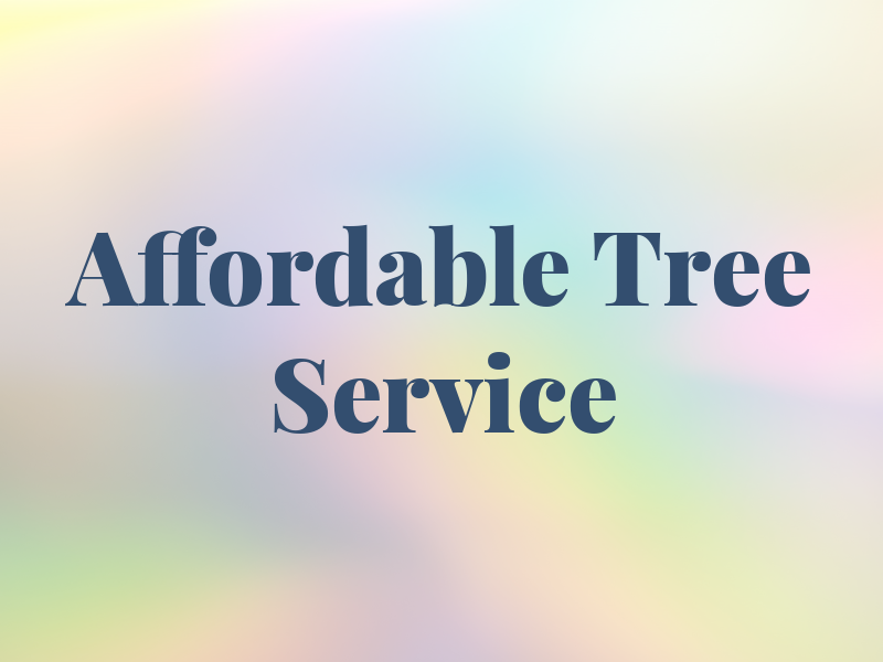 Affordable Tree Service