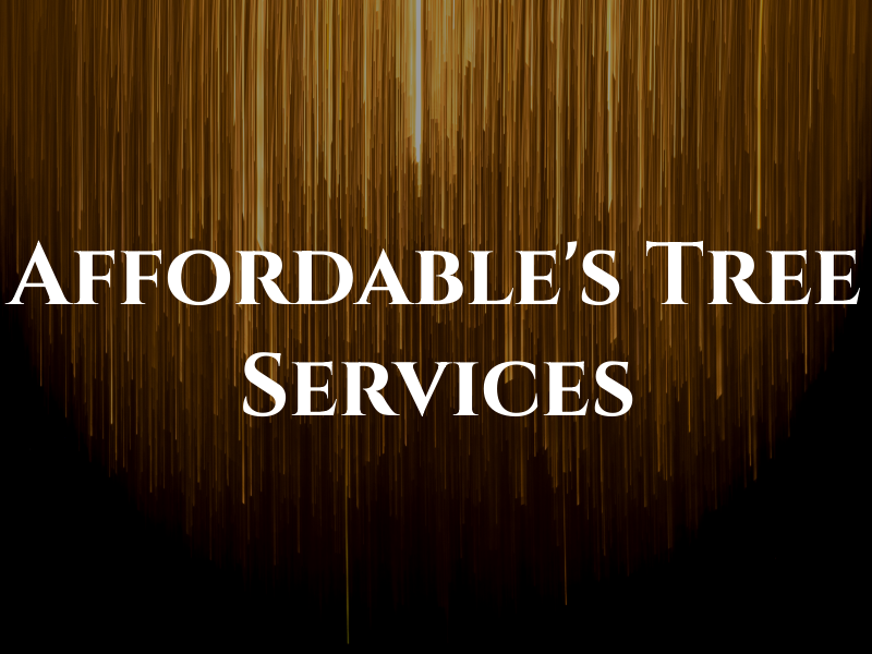 Affordable's Tree Services