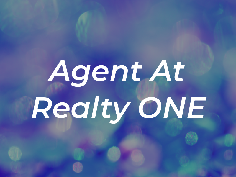 Agent At Realty ONE