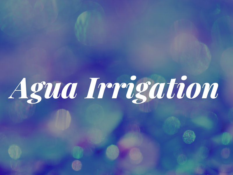 Agua Irrigation