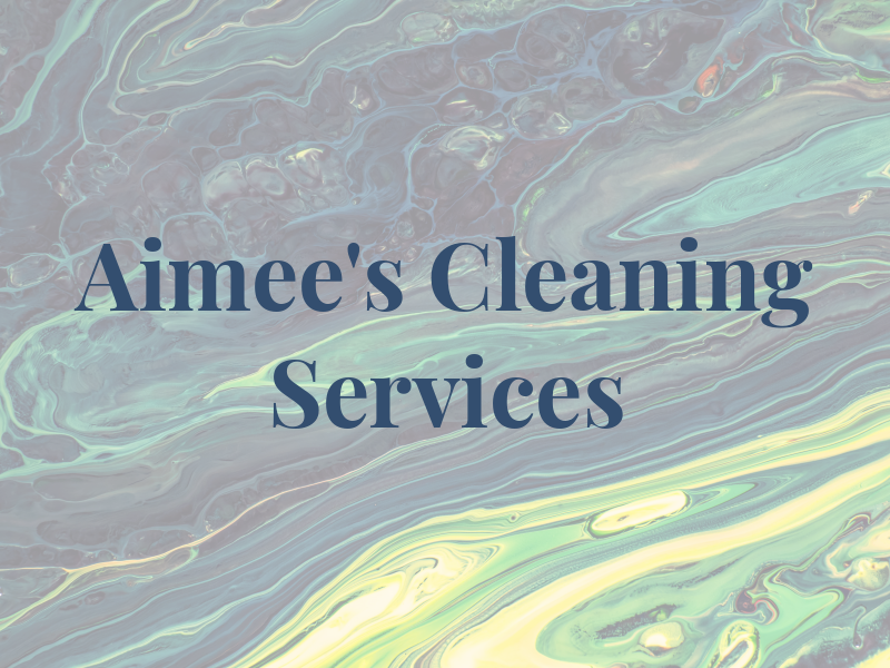Aimee's Cleaning Services