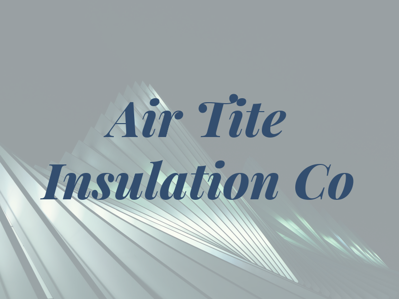 Air Tite Insulation Co