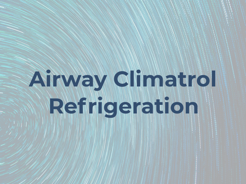 Airway Climatrol Refrigeration