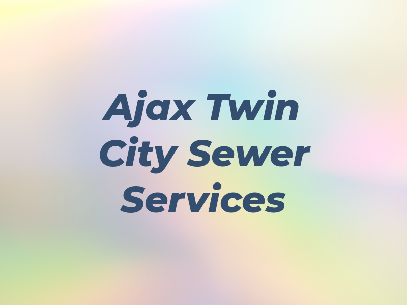Ajax Twin City Sewer Services