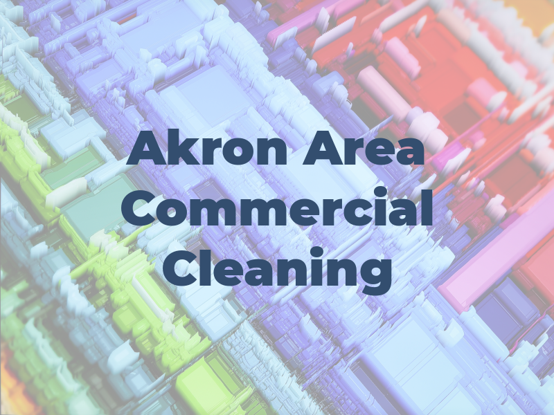 Akron Area Commercial Cleaning
