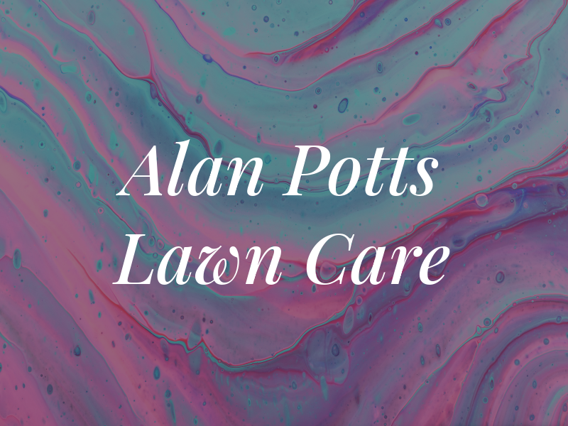Alan Potts Lawn Care