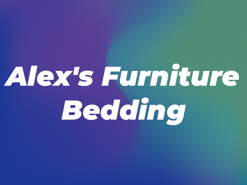 Alex's Furniture & Bedding