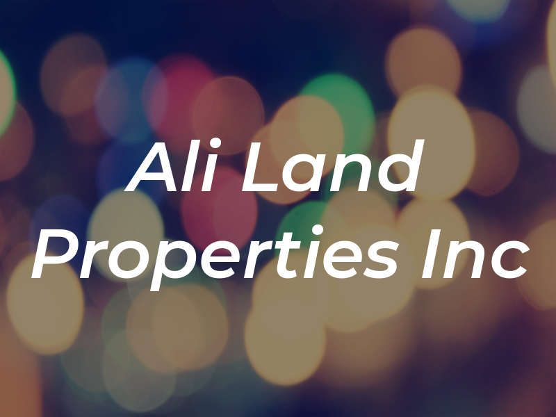 Ali Land Properties Inc