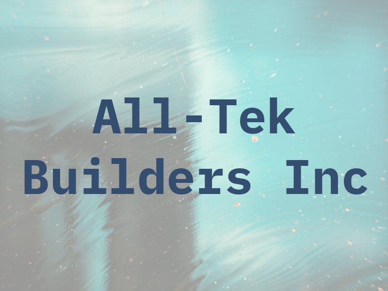 All-Tek Builders Inc