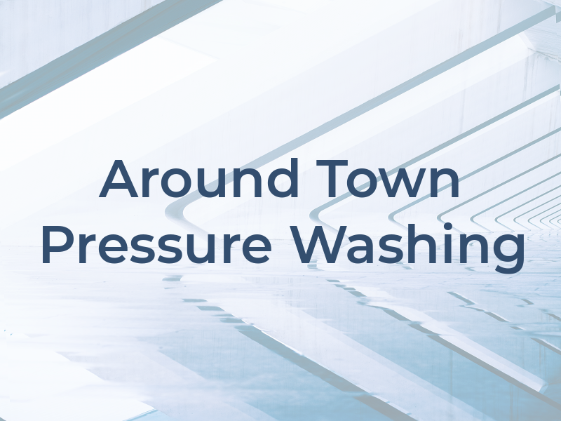 All Around Town Pressure Washing