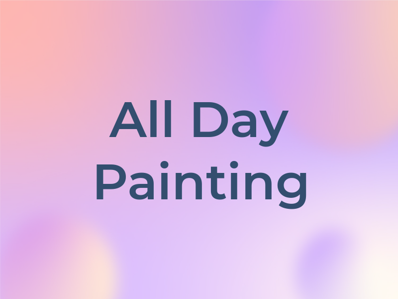 All Day Painting
