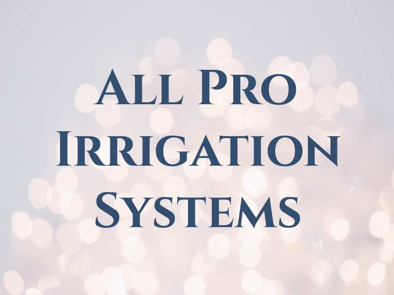 All Pro Irrigation Systems