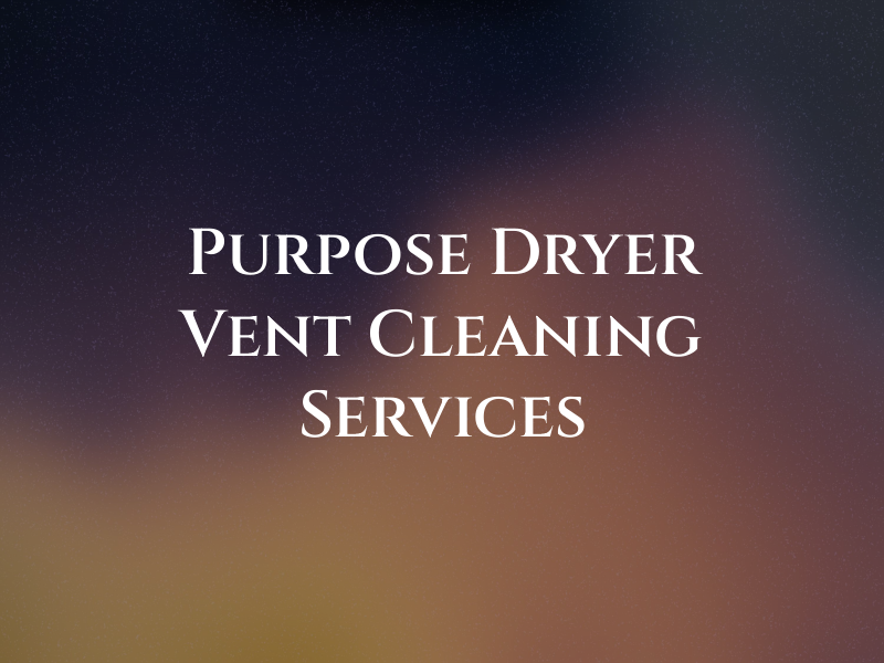 All Purpose Dryer Vent Cleaning Services