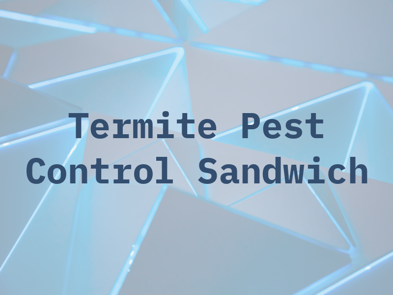 All Termite Pest Control Sandwich