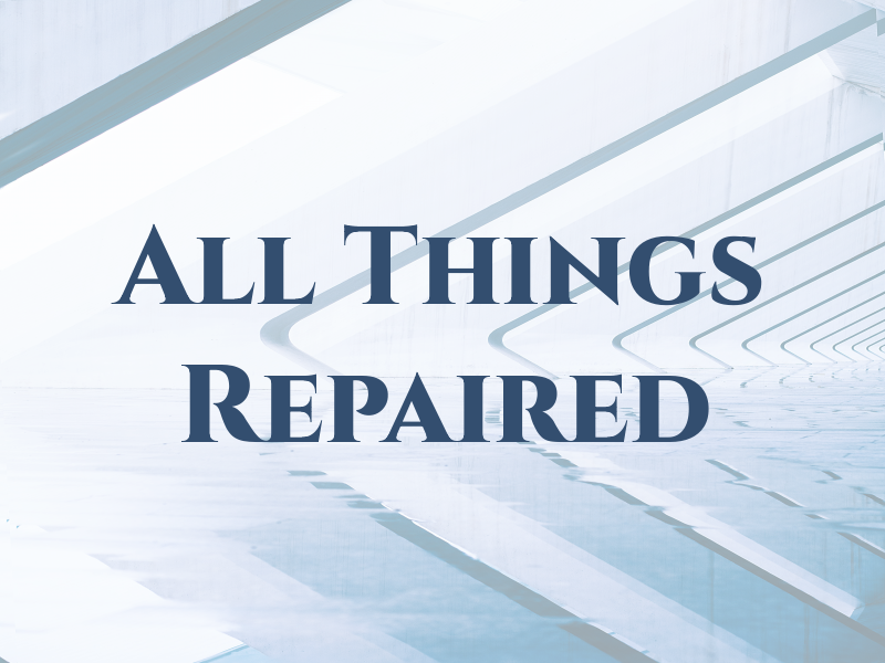 All Things Repaired
