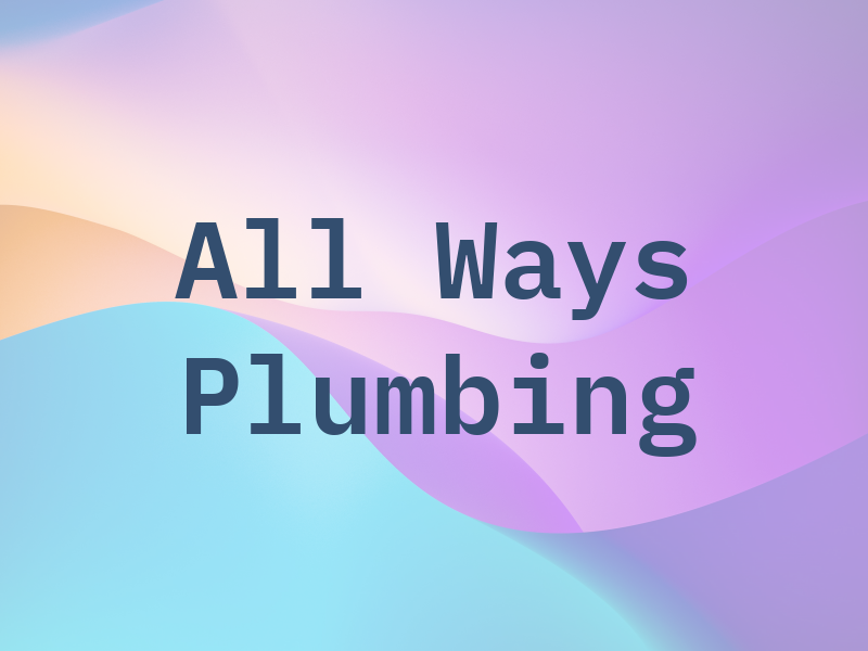 All Ways Plumbing