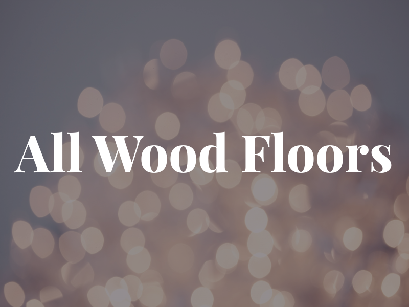 All Wood Floors