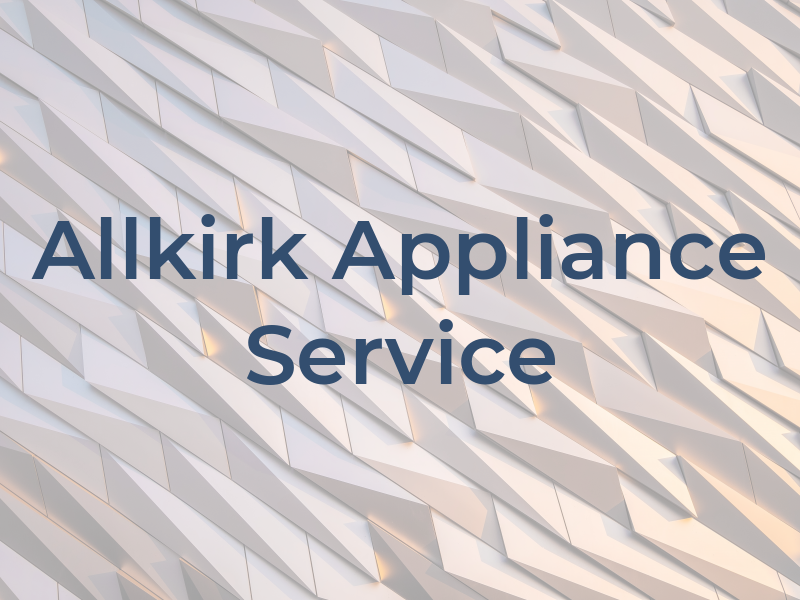 Allkirk Appliance Service