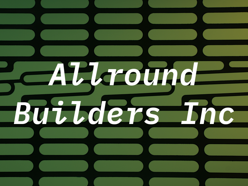Allround Builders Inc