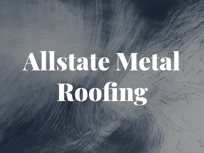 Allstate Metal Roofing Mfr