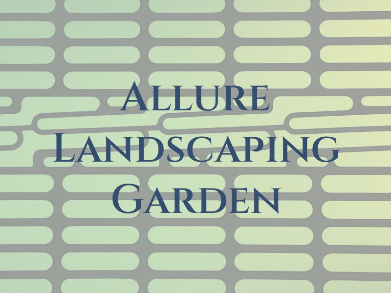 Allure Landscaping & Garden