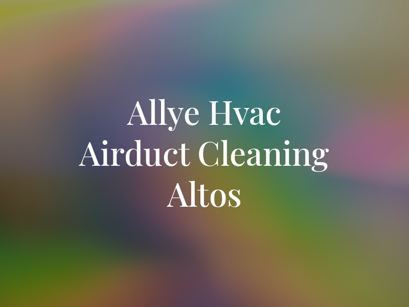 Allye Hvac & Airduct Cleaning Los Altos