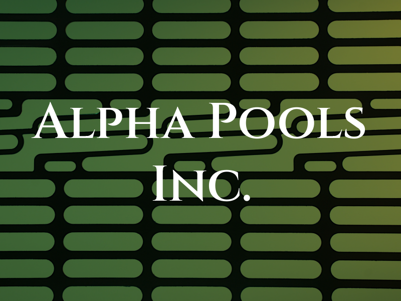 Alpha Nu Pools Inc.