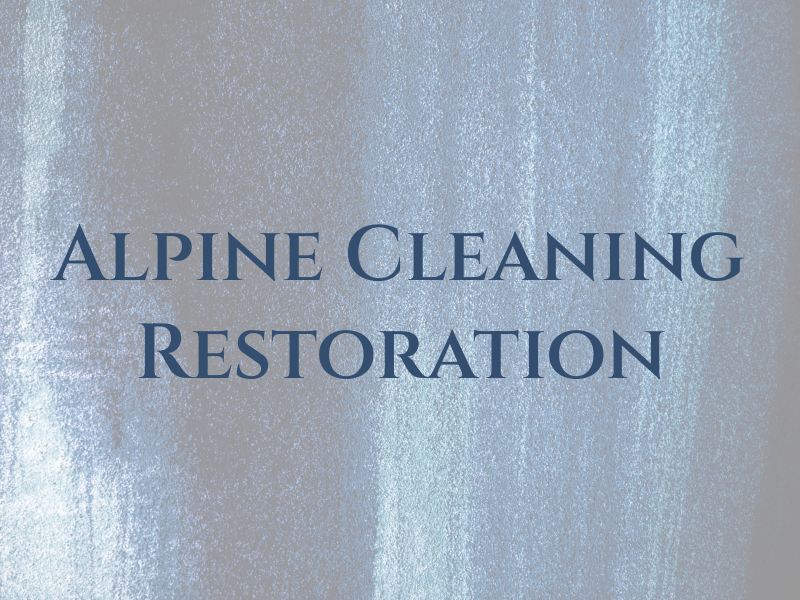 Alpine Cleaning & Restoration