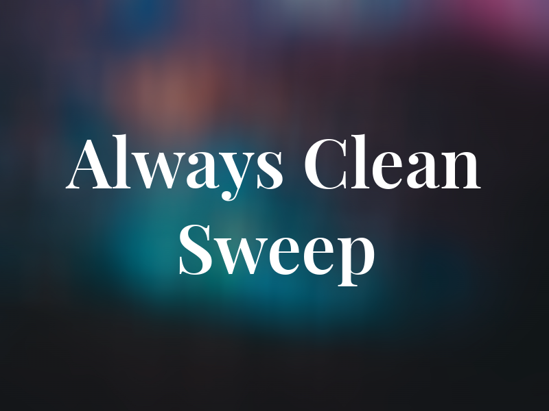 Always A Clean Sweep