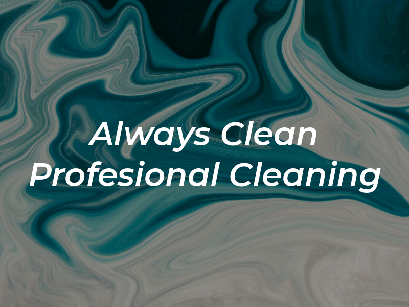 Always Clean Profesional Cleaning
