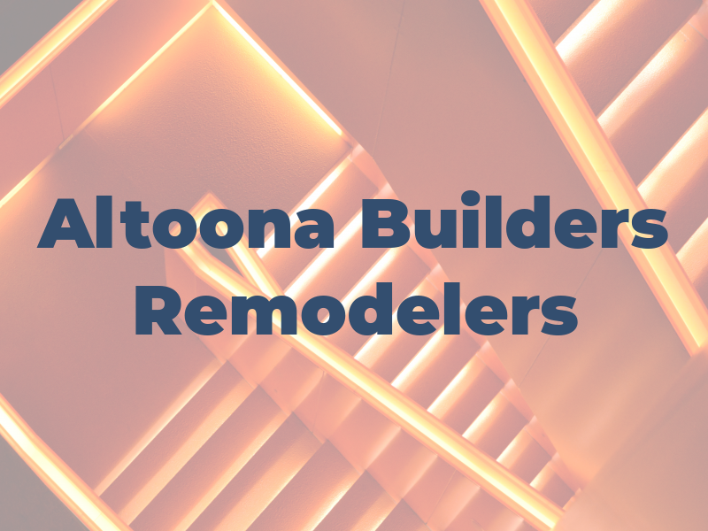 Altoona Builders & Remodelers