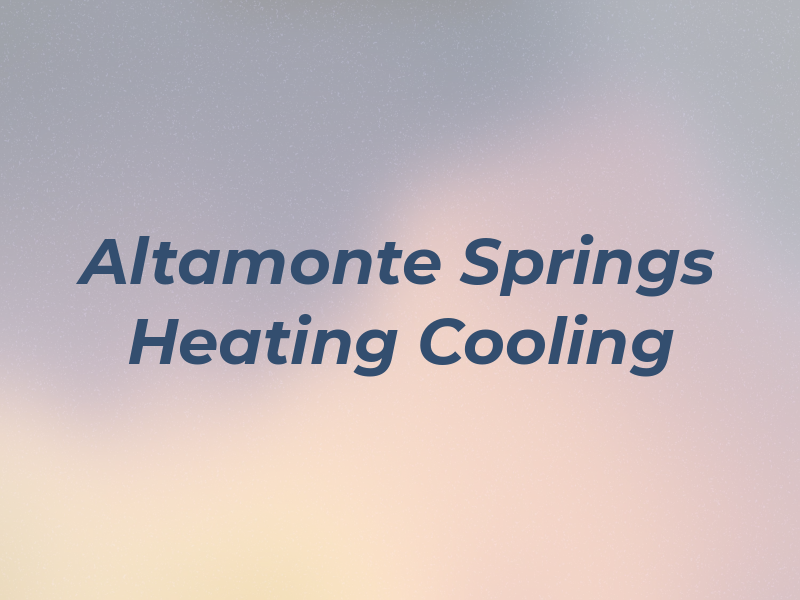 Altamonte Springs Air Heating & Cooling LLC