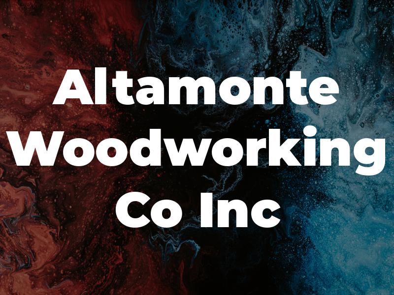 Altamonte Woodworking Co Inc
