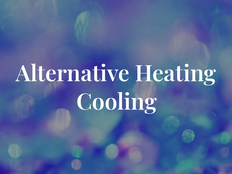 Alternative Heating and Cooling