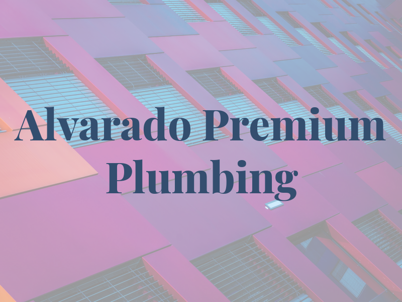 Alvarado Premium Plumbing
