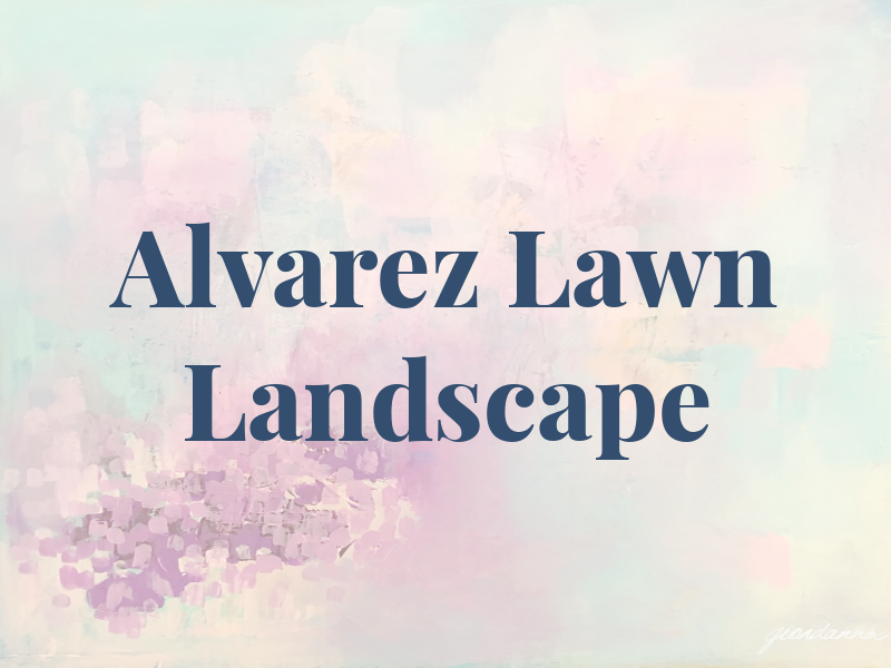 Alvarez Lawn and Landscape