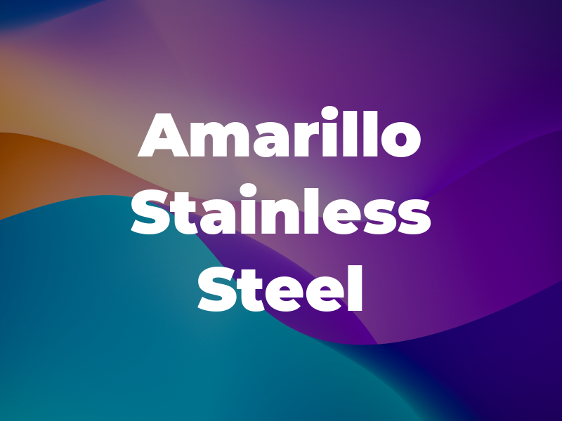 Amarillo Stainless Steel