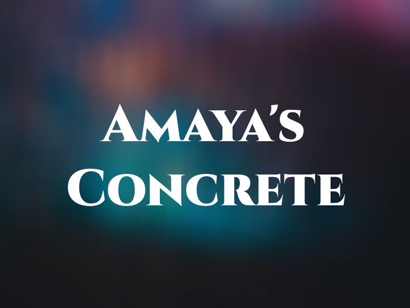 Amaya's Concrete