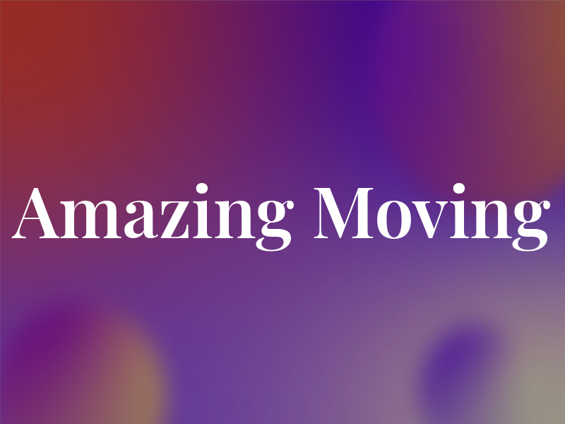 Amazing Moving