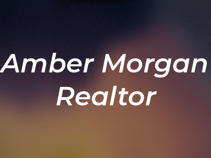 Amber Morgan Realtor