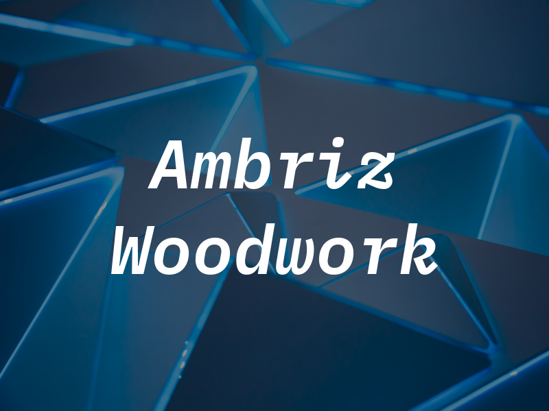 Ambriz Woodwork